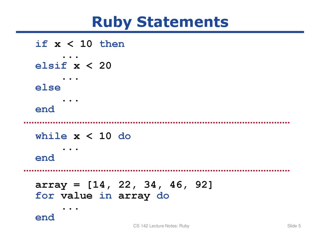 Basic Ruby Syntax sum = 0 i = 1 while i